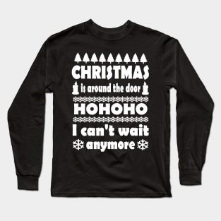 Christmas gift sayings ugly Christmas idea Long Sleeve T-Shirt